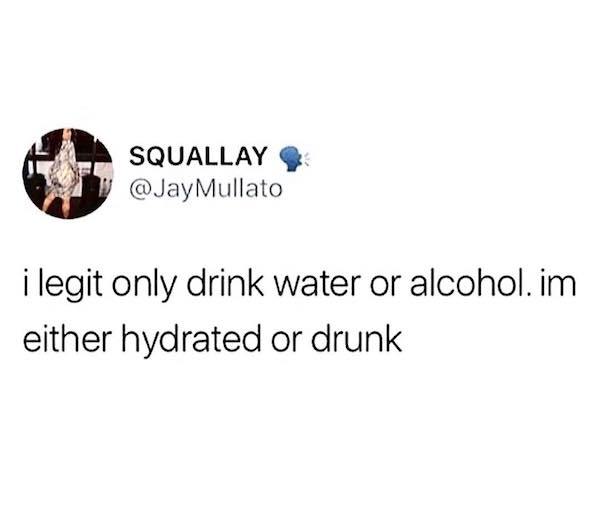 job is more than a paycheck its also a place where you cry in the bathroom - Squallay Mullato i legit only drink water or alcohol. im either hydrated or drunk