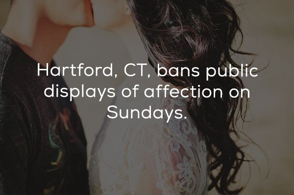 black hair - Hartford, Ct, bans public displays of affection on Sundays.