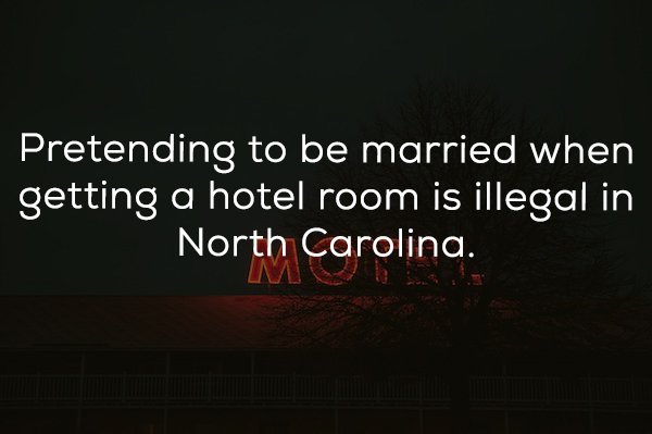 darkness - Pretending to be married when getting a hotel room is illegal in North Carolina. Ins