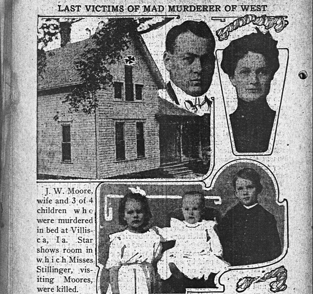 villisca axe murder house - Last Victims Of Mad Murderer Of West. J. W. Moore, wife and 3 of 4 children who were murdered in bed at Villis ca, Ia. Star shows room in w.hich Misses Stillinger, vis iting Moores, were killed.