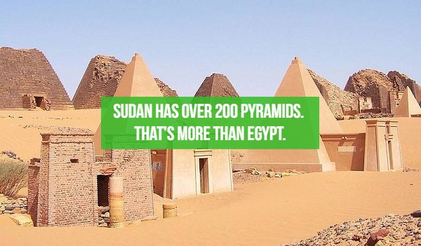 fact Sudan Has Over 200 Pyramids. That'S More Than Egypt Lu