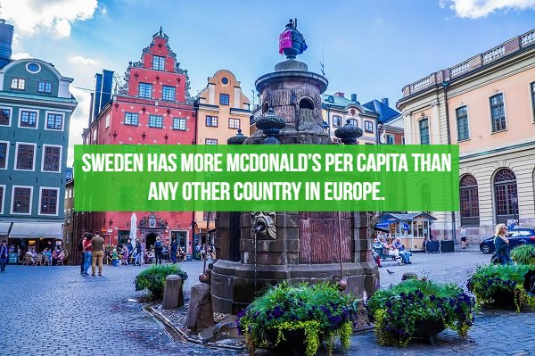 fact gamla stan - 11.99.71 Sweden Has More Mcdonald'S Per Capita Than Any Other Country In Europe.