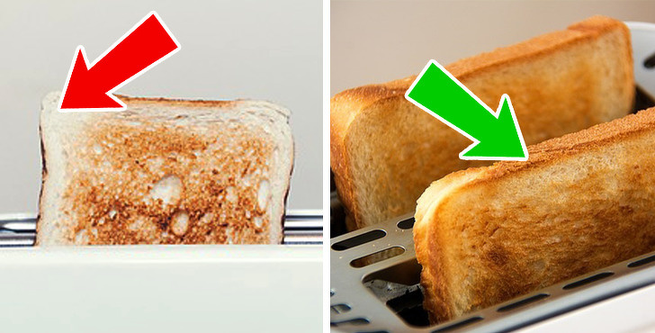 Cook toast horizontally, so it toasts evenly.