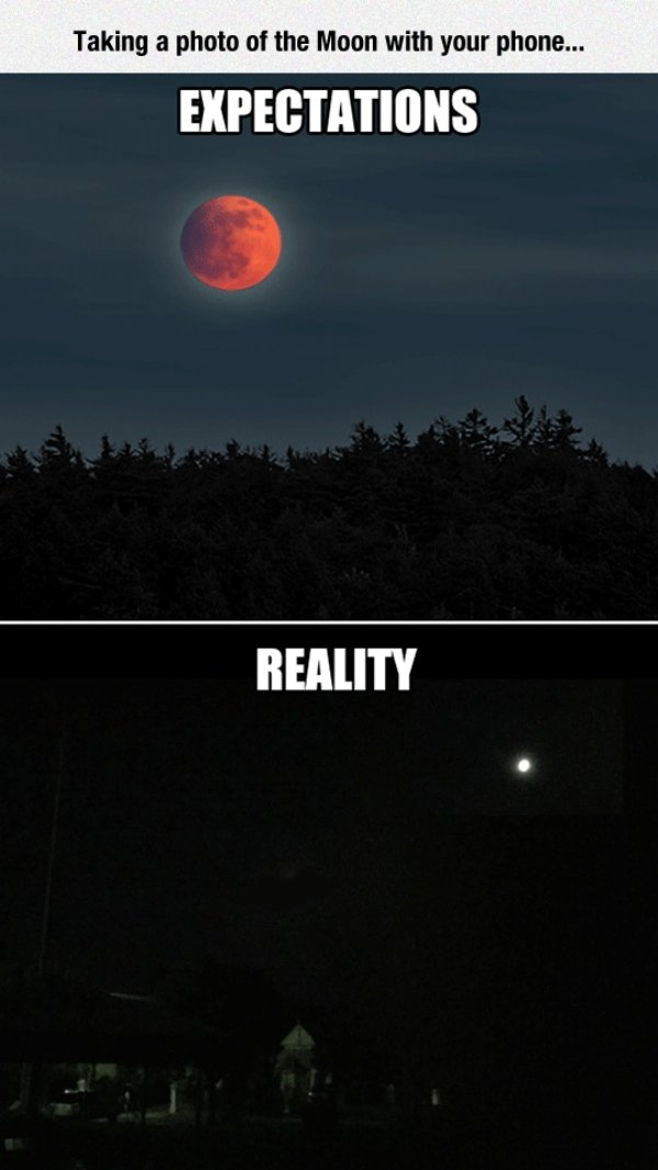 expectation vs reality trying to take a picture of the moon - Taking a photo of the Moon with your phone... Expectations Reality