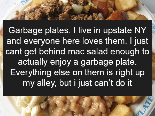 20 things people are supposed to like because of where they're from.