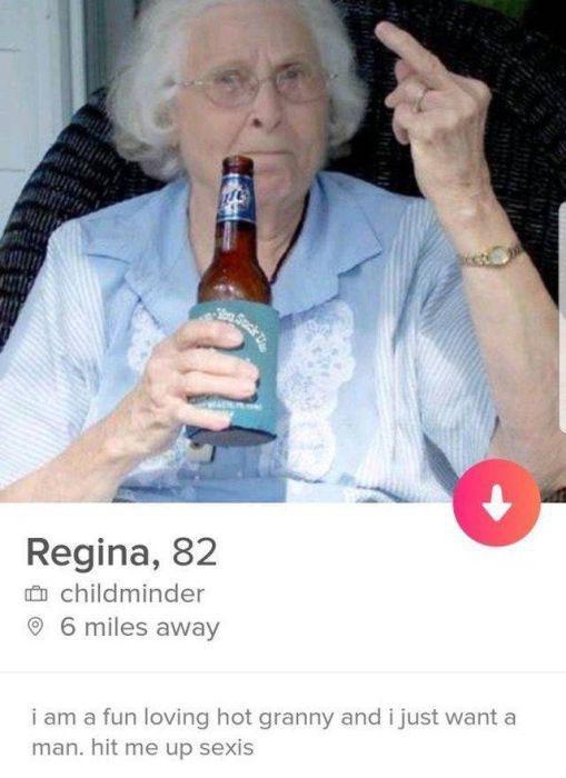 tinder - dodgy tinder profiles - Regina, 82 childminder 6 miles away i am a fun loving hot granny and i just want a man, hit me up sexis