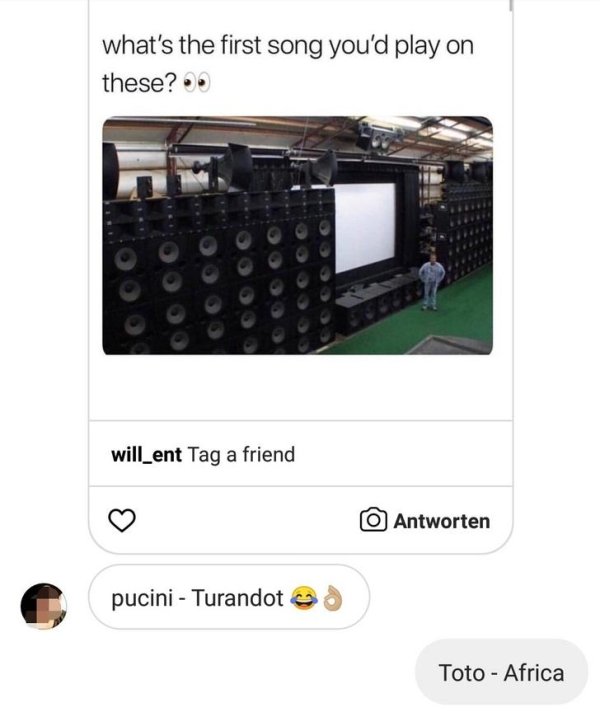 song would you play on these speakers meme - what's the first song you'd play on these? ceo@ will_ent Tag a friend Antworten pucini Turandot Toto Africa