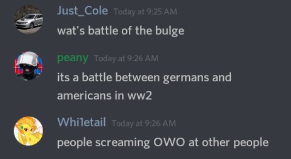 computer wallpaper - Just_Cole Today at wat's battle of the bulge peany Today at its a battle between germans and americans in ww2 Whiletail Today at people screaming Owo at other people