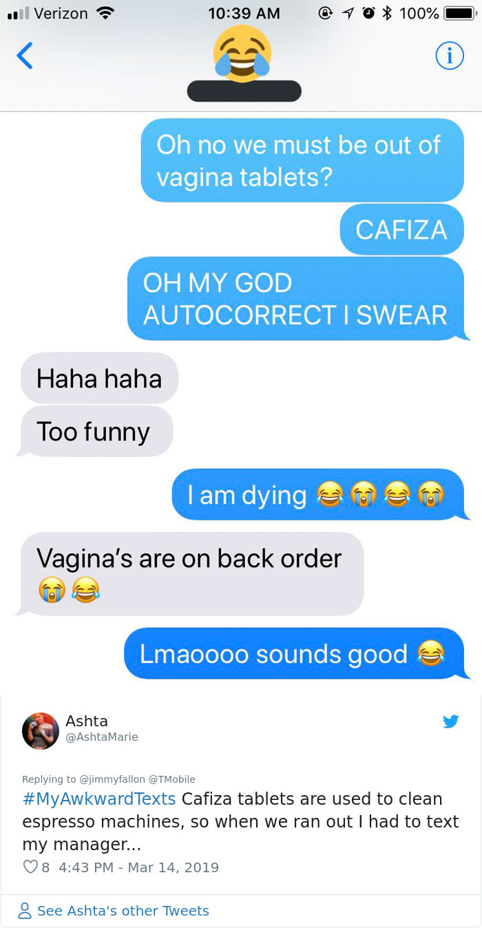 web page - ... Verizon @ 1 0 100% Oh no we must be out of vagina tablets? Cafiza Oh My God Autocorrect I Swear Haha haha Too funny I am dying a Vagina's are on back order Lmaoooo sounds good a Ashta Marie Cafiza tablets are used to clean espresso machines