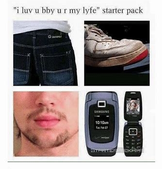 starter pack for guys with scraggly beards and Samsung flip phones