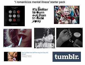 starter pack for people who romanticize being mentally ill