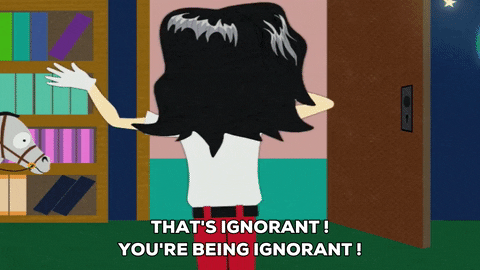 south park that's ignorant gif - That'S Ignorant ! You'Re Being Ignorant !