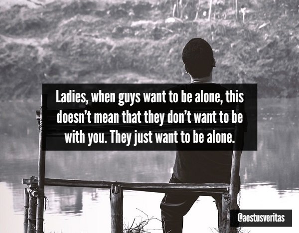 alone boy - Ladies, when guys want to be alone, this doesn't mean that they don't want to be with you. They just want to be alone. Caestusveritas