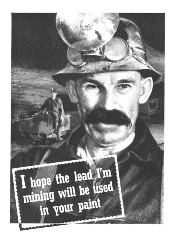 hope the lead i m mining will - I hope the lead I'm mining will be used in your paint