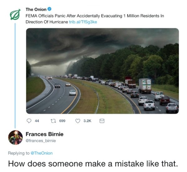 onion movie - The Onion Fema Officials Panic After Accidentally Evacuating 1 Million Residents in Direction Of Hurricane trib.alTtSg3ke 44 27 699 Frances Birnie How does someone make a mistake that.
