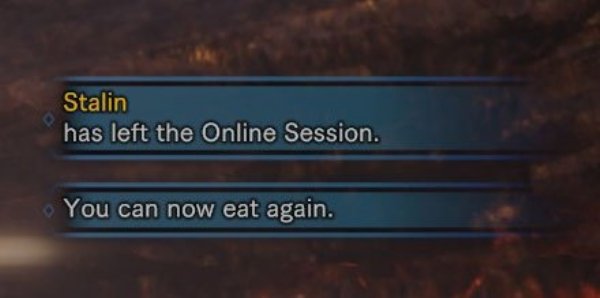 monster hunter stalin meme - Stalin has left the Online Session. You can now eat again.