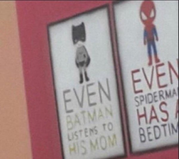 signage - Even Spiderma Has Baiman Ustens To His Mom Bedtim