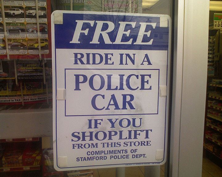 free ride in a police - drtu Tudu Sorular Free Ride In A Police Car If You Shoplift From This Store Compliments Of Stamford Police Dept.