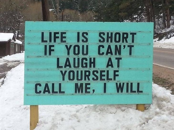 pun quotes about life - Life Is Short If You Can'T Laugh At Yourself Call Me, I Will