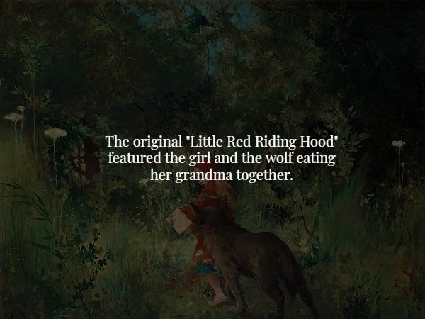jungle - The original "Little Red Riding Hood" featured the girl and the wolf eating her grandma together.