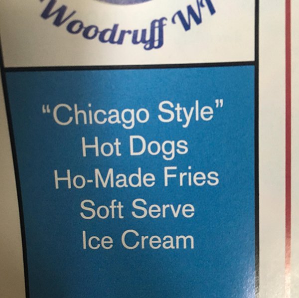 signage - Woodruff buff Wp "Chicago Style" Hot Dogs 'HoMade Fries Soft Serve Ice Cream