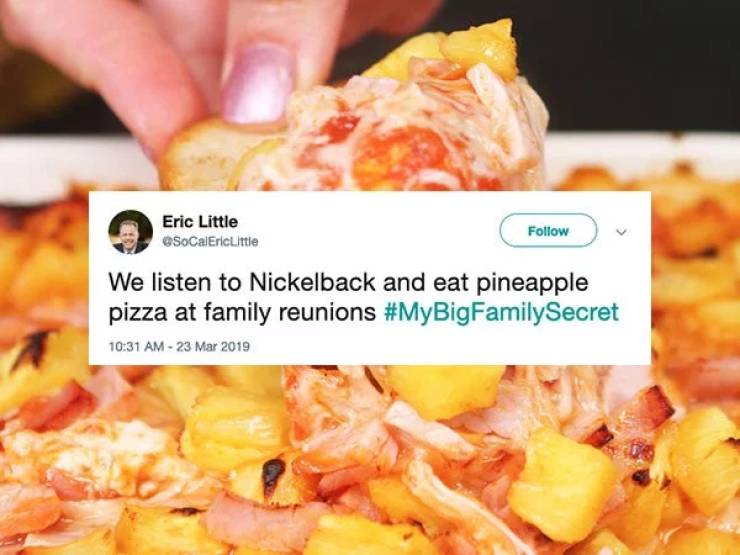 a photo of pineapple and ham hawaiian pizza with a tweet about listening to nickelback and eating pineapple pizza at family reunions