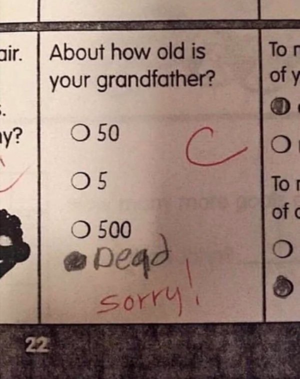 funny kid test answers - air. About how old is your grandfather? O 50 05 O 500 apego sorry i