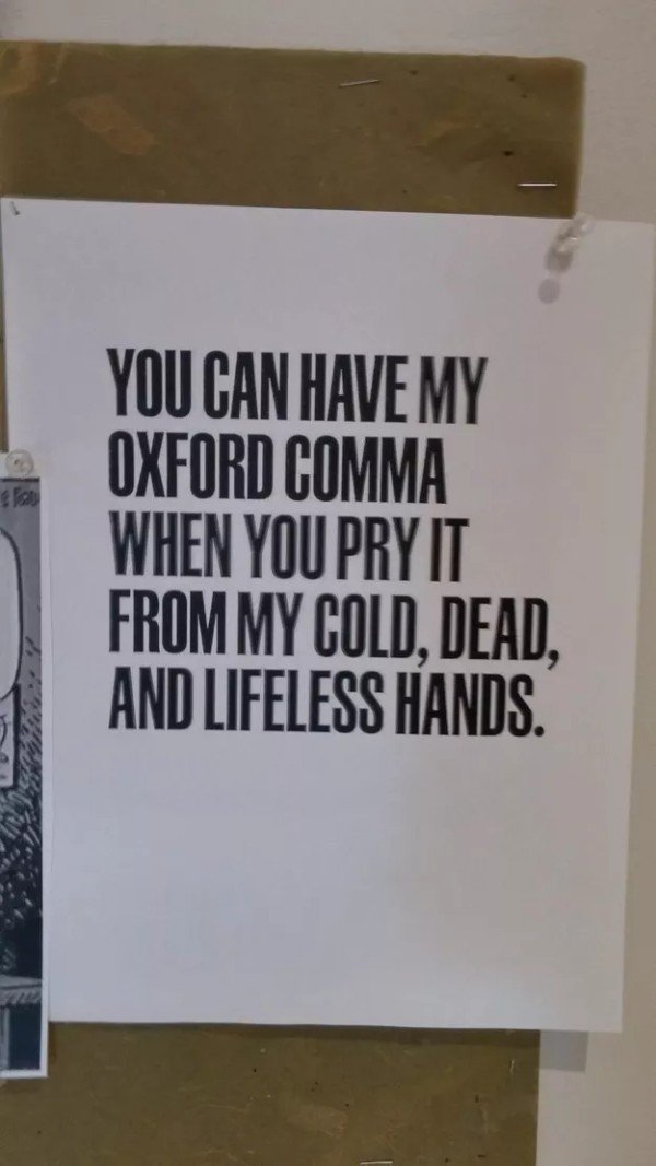 poster - You Can Have My Oxford Comma When You Pry It From My Cold, Dead. And Lifeless Hands.