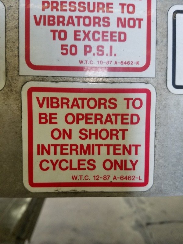street sign - Pressure To Vibrators Not To Exceed 50 P.S.1. W.T.C. 1087 A6462K Vibrators To Be Operated On Short Intermittent Cycles Only W.T.C. 1287 A6462L