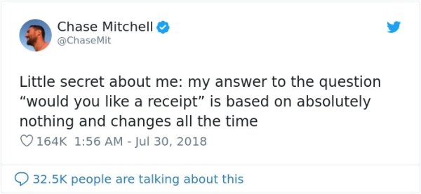 document - Chase Mitchell Mit Little secret about me my answer to the question "would you a receipt" is based on absolutely nothing and changes all the time people are talking about this