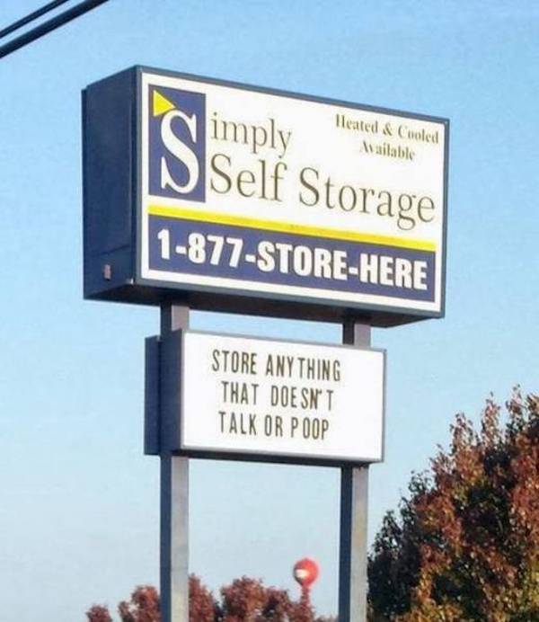 fail self storage memes - Teated & Coated Available imply Self Storage 1877StoreHere Store Anything That Doesn'T Talk Or Poop