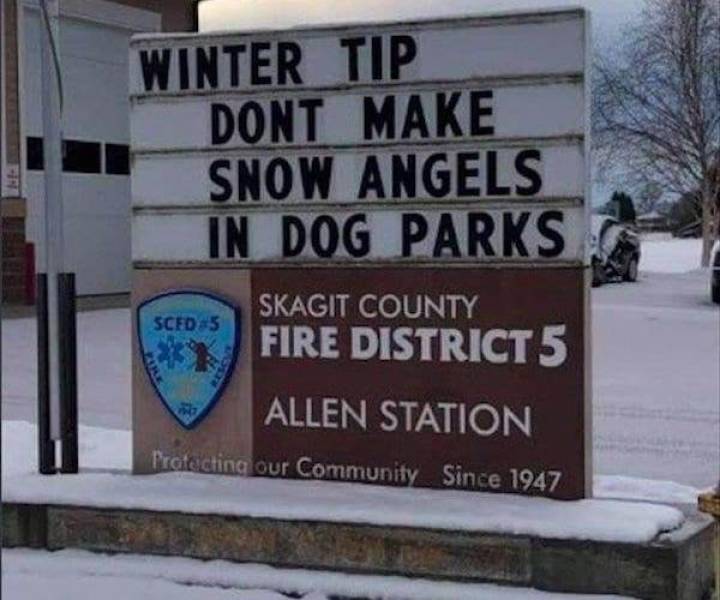 cool idea sign - Winter Tip Dont Make Snow Angels In Dog Parks Skagit County Fire District 5 Allen Station Protecting our Community Since 1947 Scfd 5