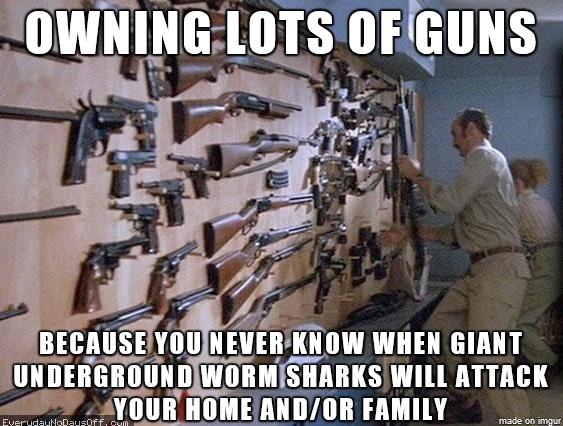 elephant guns - Owning Lots Of Guns Because You Never Know When Giant Underground Worm Sharks Will Attack Your Home AndOr Family Everuda NoDausoff, Cum made on imgur