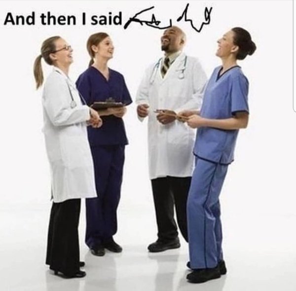 funny doctors - And then I said A