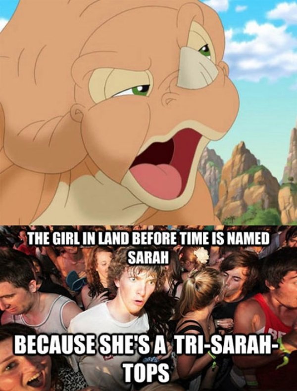 sudden clarity clarence - The Girl In Land Before Time Is Named Sarah Because She'S A TriSarah Tops