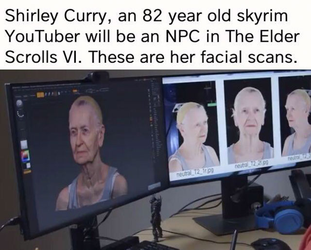 shirley curry elder scrolls 6 - Shirley Curry, an 82 year old skyrim YouTuber will be an Npc in The Elder Scrolls Vi. These are her facial scans. neutra_12_1709
