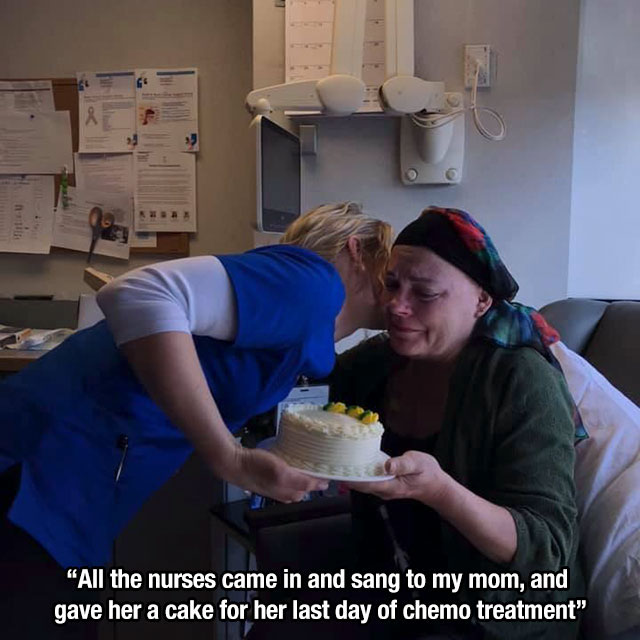 arm - "All the nurses came in and sang to my mom, and gave her a cake for her last day of chemo treatment"