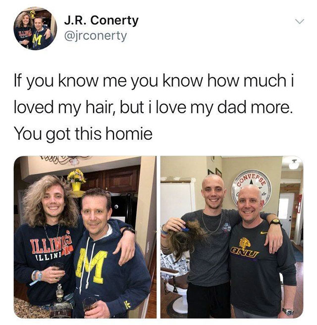 t shirt - J.R. Conerty Web If you know me you know how much i loved my hair, but i love my dad more. You got this homie voor Onu Illin