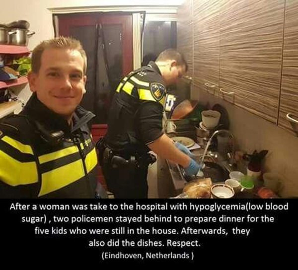 dutch police officers - After a woman was take to the hospital with hypoglycemialow blood, sugar, two policemen stayed behind to prepare dinner for the five kids who were still in the house. Afterwards, they also did the dishes. Respect. Eindhoven, Nether