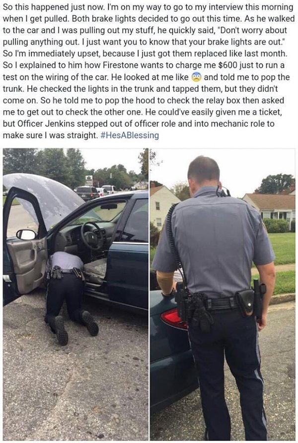 Police - So this happened just now. I'm on my way to go to my interview this morning when I get pulled. Both brake lights decided to go out this time. As he walked to the car and I was pulling out my stuff, he quickly said, "Don't worry about pulling anyt