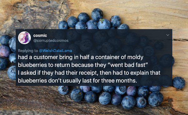 25 Times the Customer Was Dead Wrong