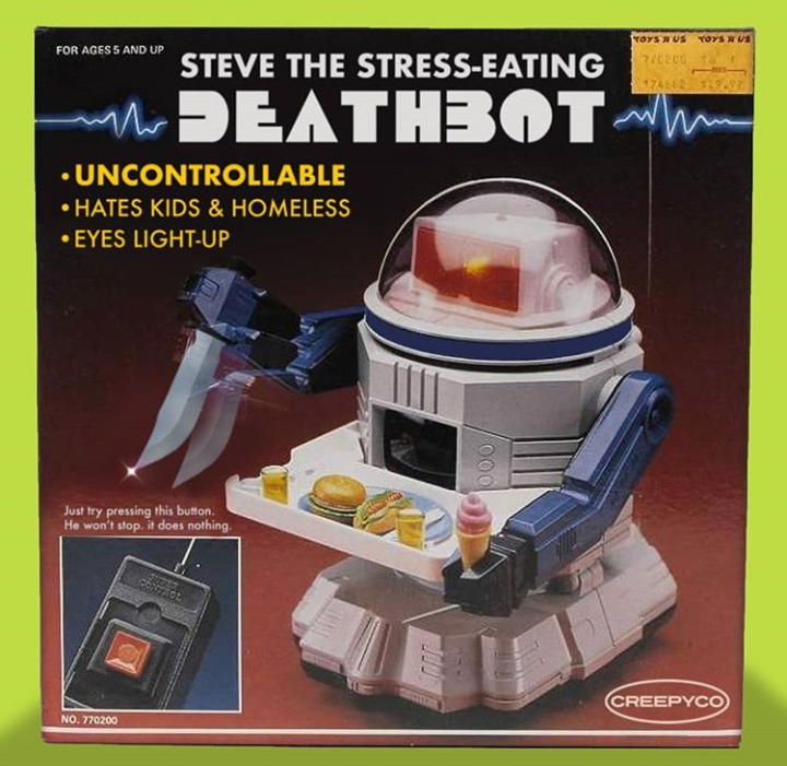steve the stress eating deathbot - For Acess And Up Steve The StressEating WWEATHBOTWh, Uncontrollable Hates Kids & Homeless Eyes LightUp Aly pressing the button He won't shop does nothing Creepyco