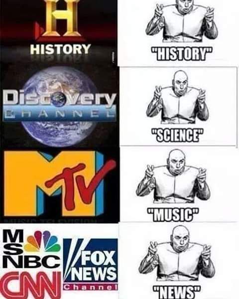 discovery channel meme - History History" Discovery Dahannel "Science" Music" M Nbc Fox Vnews Channel "News"