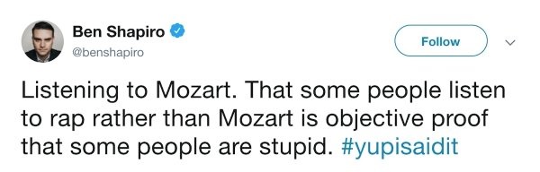harry potter funny - Ben Shapiro Listening to Mozart. That some people listen to rap rather than Mozart is objective proof that some people are stupid.