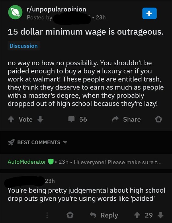 savage comeback screenshot - runpopularopinion Posted by 23h 15 dollar minimum wage is outrageous. Discussion no way no how no possibility. You shouldn't be paided enough to buy a buy a luxury car if you, work at walmart! These people are entitled trash, 