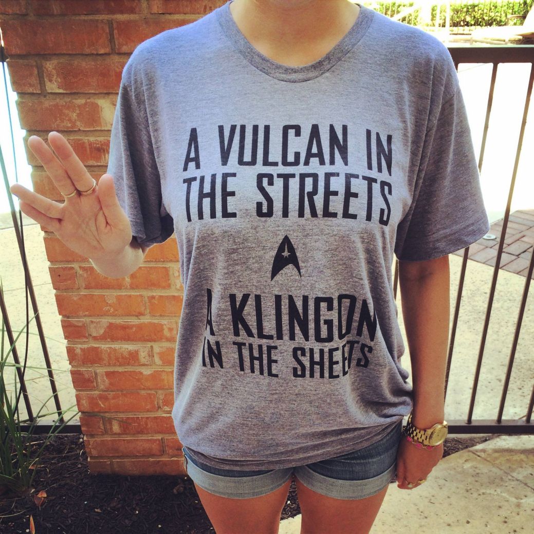 vulcan in the streets klingon in the sheets - A Vulcan In The Streets I Klingon In The Shes
