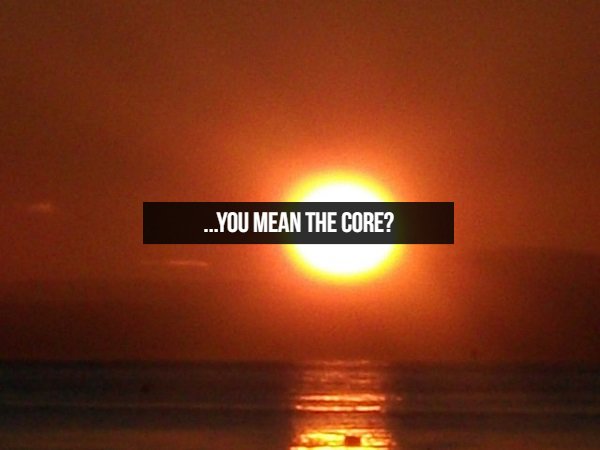 Another sun exists in the center of the Earth.