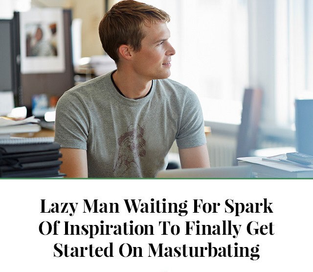 Informal social control - Lazy Man Waiting For Spark Of Inspiration To Finally Get Started On Masturbating