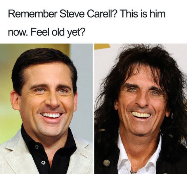 alice cooper meme - Remember Steve Carell? This is him now. Feel old yet?