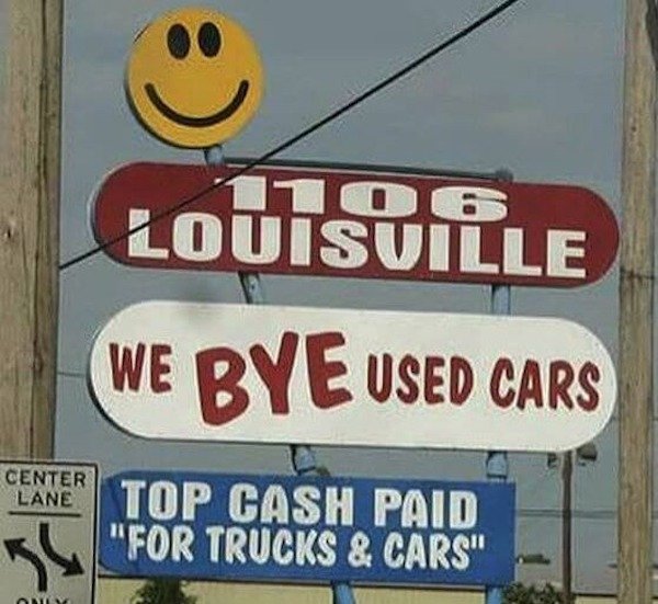 street sign - al Louisville We Bye Used Cars Center Lane Top Cash Paid "For Trucks & Cars"